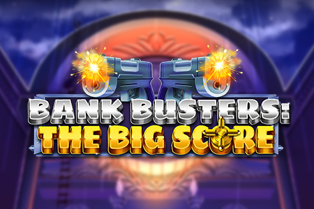 Bank Busters: The Big Score